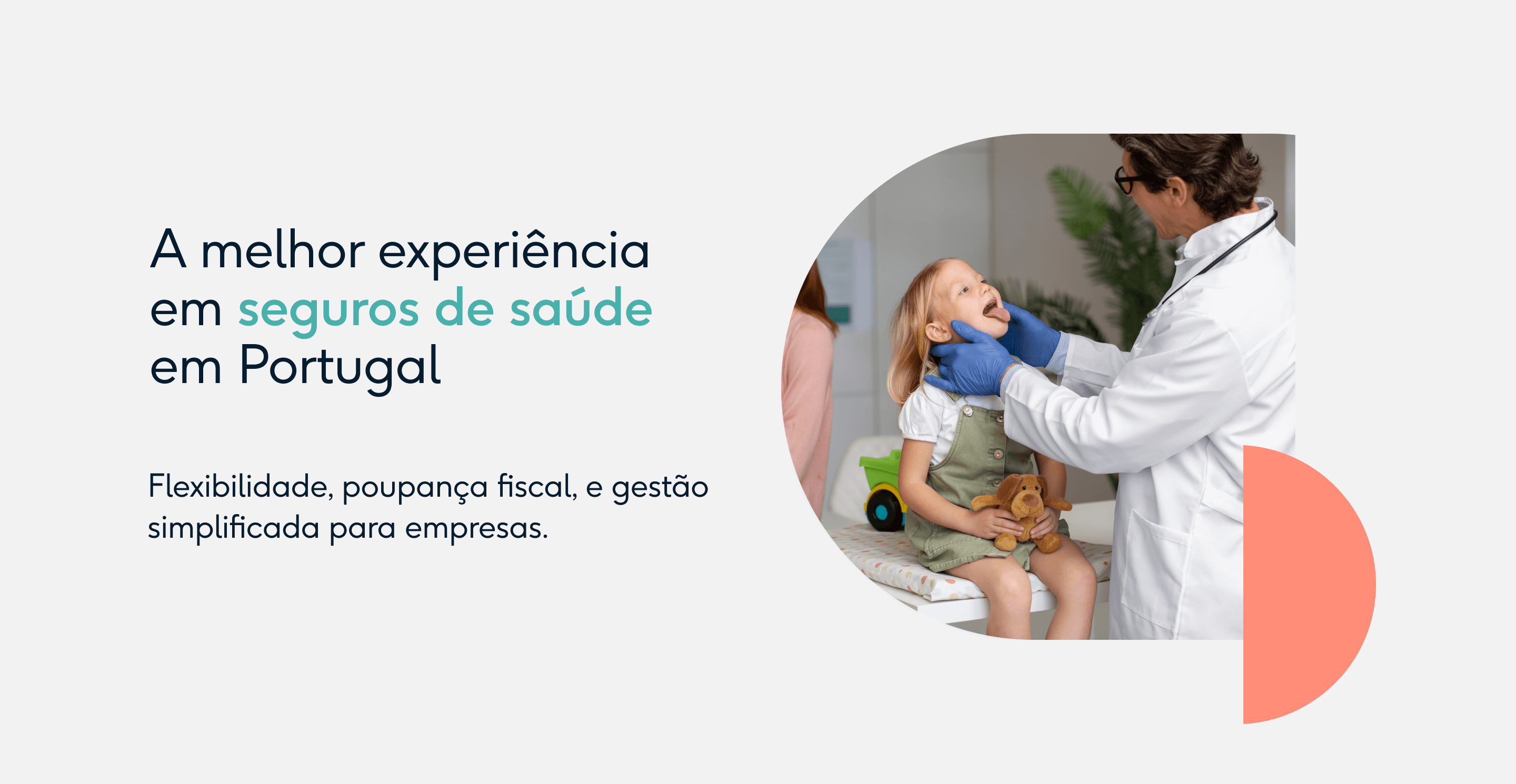 Painel promocional com título sobre seguros de saúde em Portugal, subtítulo sobre flexibilidade e poupança fiscal para empresas, ao lado de imagem de médico com luvas a examinar a garganta de uma criança segurando um ursinho de peluche