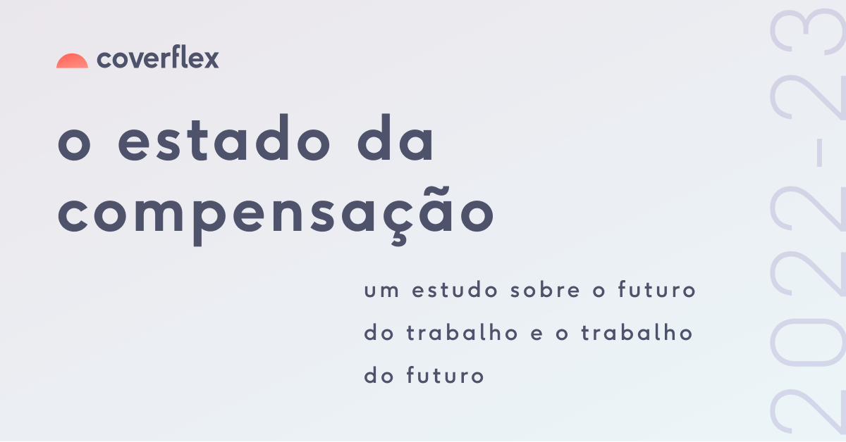 Banner Coverflex com logotipo e texto o estado da compensacao um estudo sobre o futuro do trabalho e o trabalho do futuro fundo degradado em tons pastel e numeracao 2022 23 lado direito