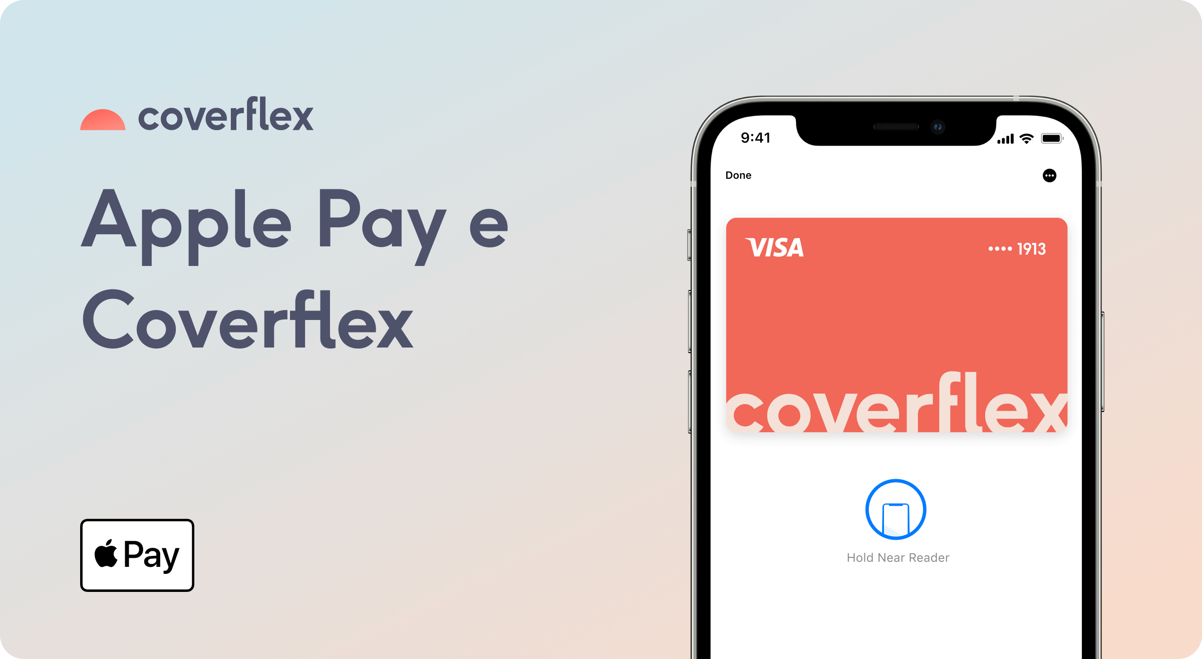 Imagem de iPhone com cartão Visa Coverflex adicionado à Apple Wallet com indicação hold near reader, sobre fundo gradiente suave em tons pastel, acompanhado pelos textos Apple Pay e Coverflex e logótipo Apple Pay