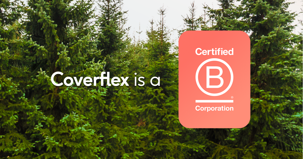 dense evergreen forest background with white text Coverflex is a next to a coral badge displaying the Certified B Corporation logo indicating Coverflex B Corp certification